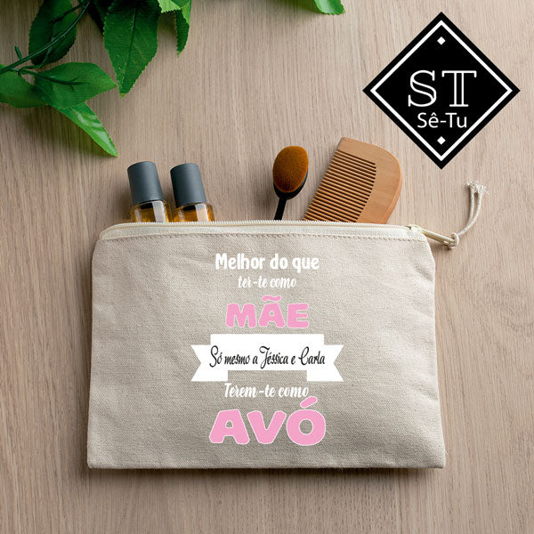 Necessaire Melhor ter-te como mãe é Avó